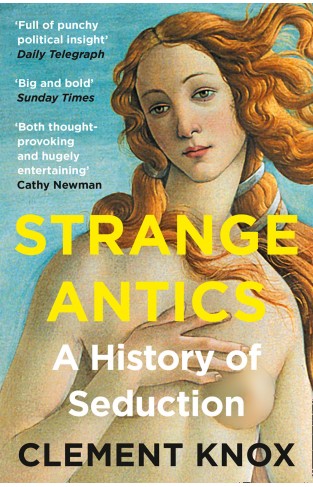 Strange Antics - A History of Seduction